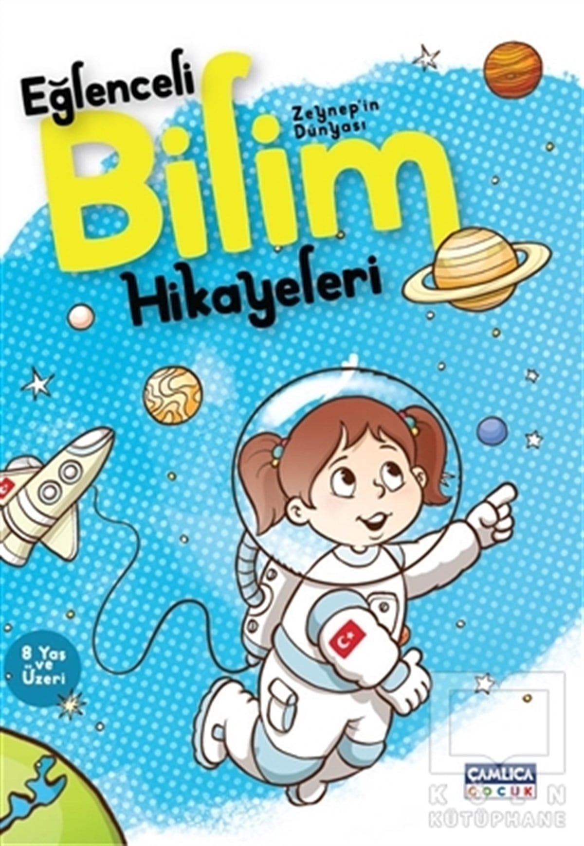 Nuran Ferhan CanHikayelerZeynep'in Dünyası - Eğlenceli Bilim Hikayeleri