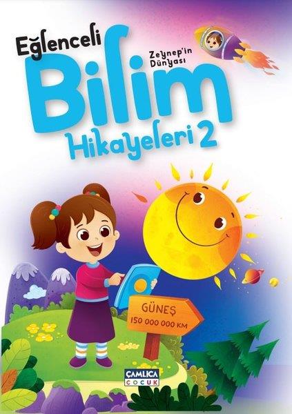KolektifÇocuk Bilim KitaplarıZeynep'in Dünyası - Eğlenceli Bilim Hikayeleri 2