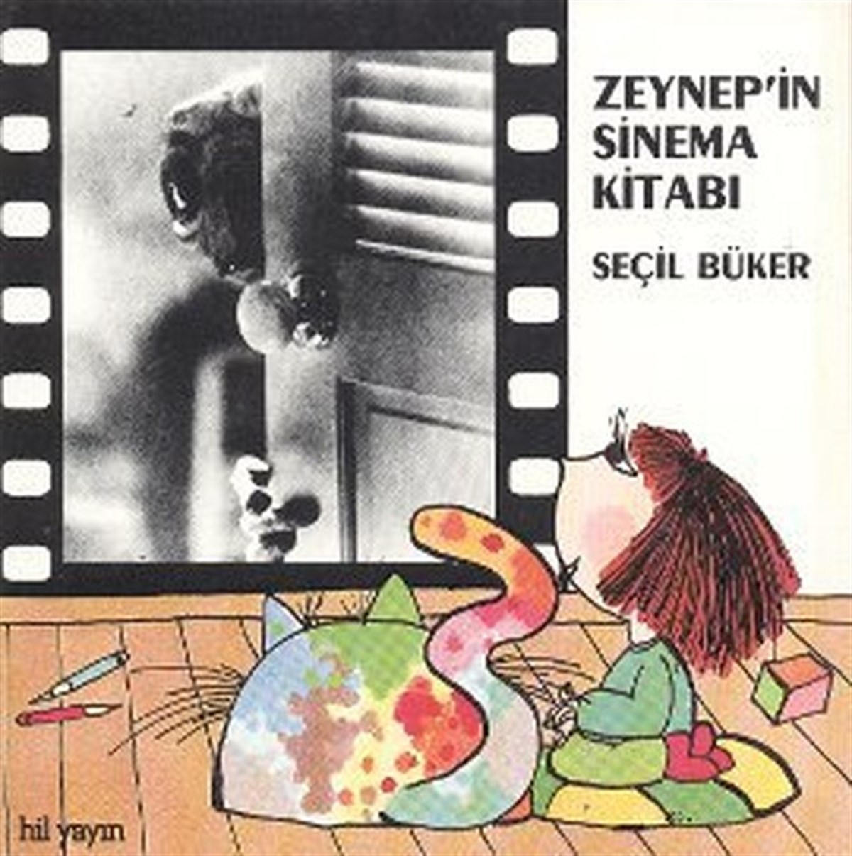 Seçil BükerOkul Öncesi Masal KitaplarıZeynep'in Sinema Kitabı