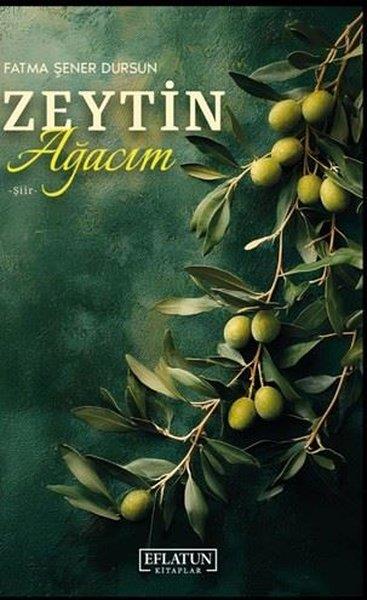 Fatma Şener DursunTürk ŞiiriZeytin Ağacım