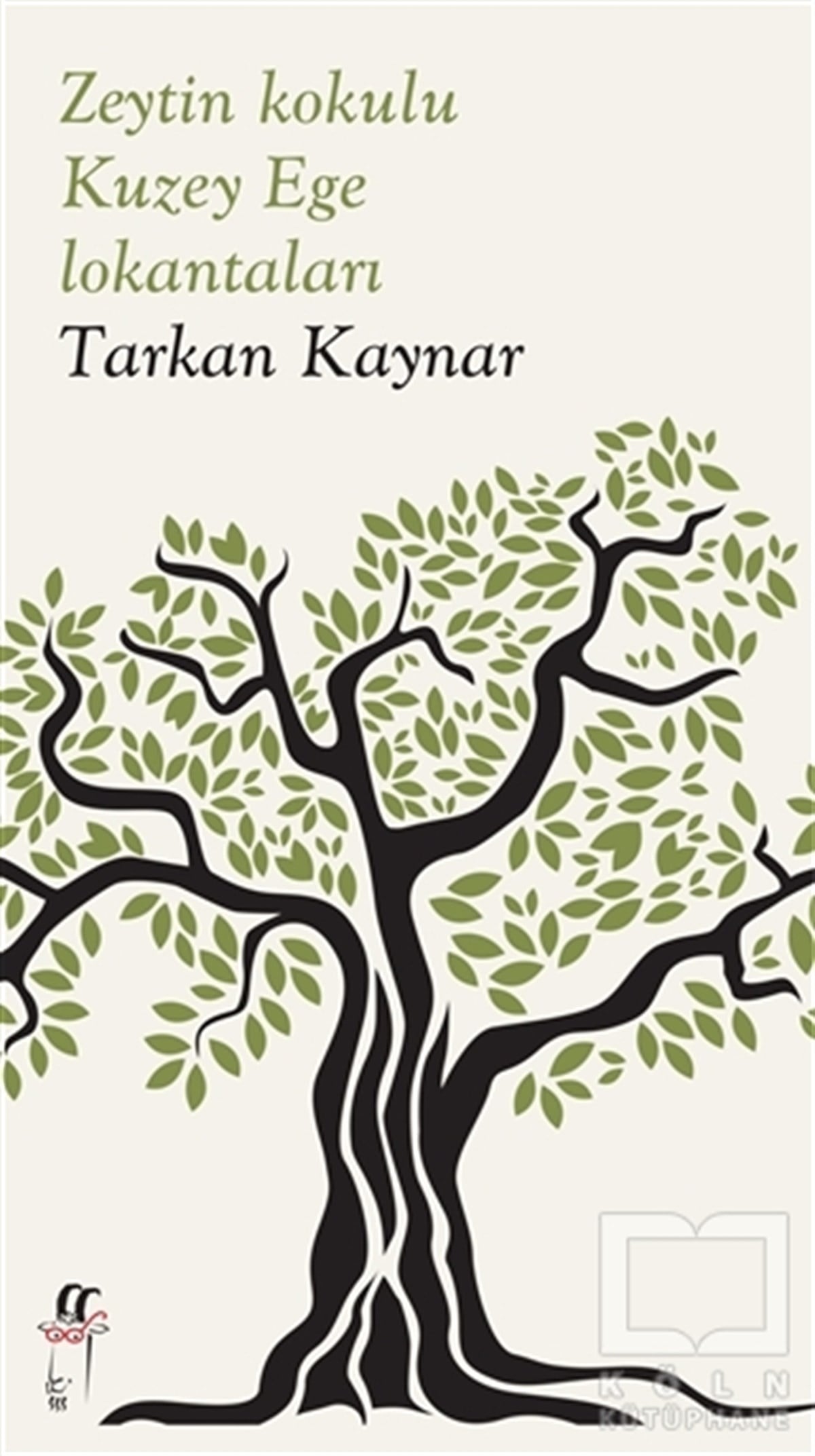 Tarkan KaynarReferans KitaplarZeytin Kokulu Kuzey Ege Lokantaları