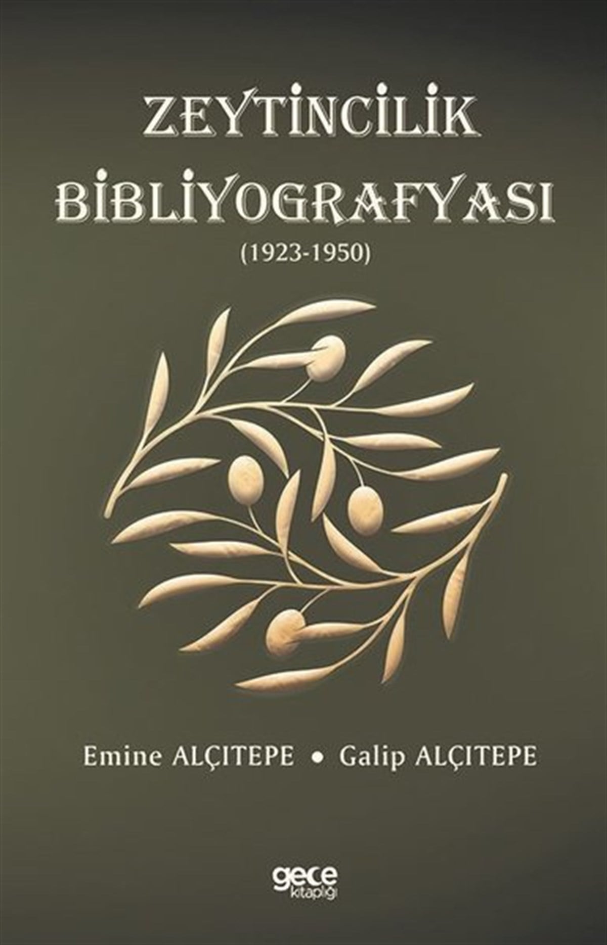 Emine AlçıtepeTürkiye RomanZeytincilik Bibliyografyası 1923-1950