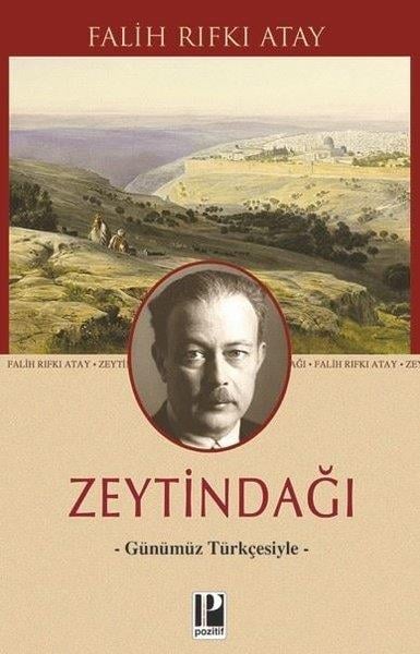 Falih Rıfkı AtayTürkiye ve Cumhuriyet Tarihi KitaplarıZeytindağı - Günümüz Türkçesiyle