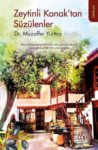 Muzaffer YurttaşDeneme KitaplarıZeytinli Konak'tan Süzülenler