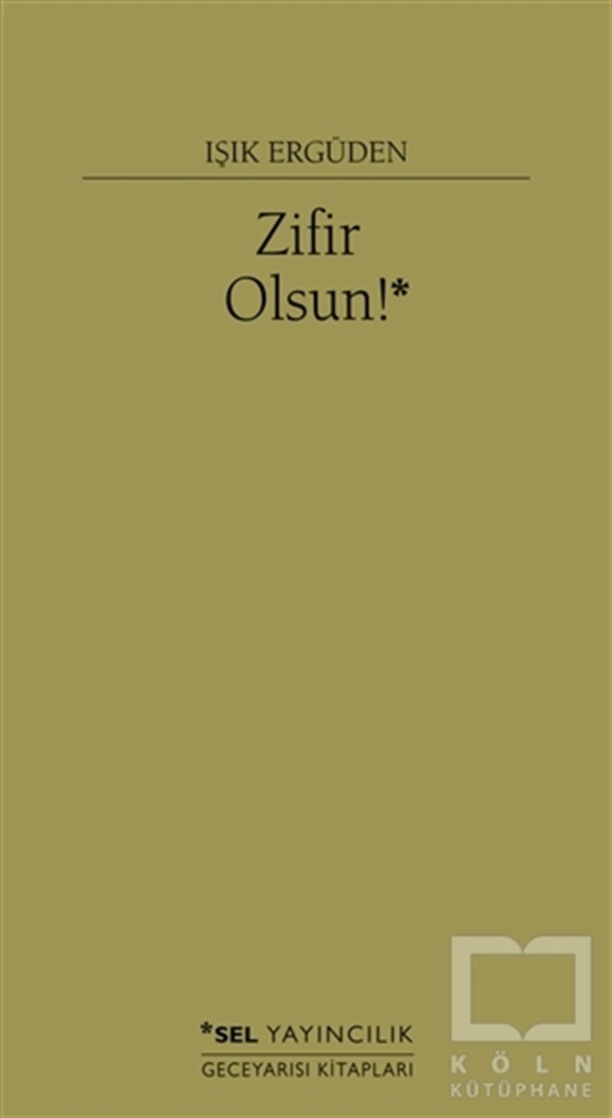 Işık ErgüdenDenemeZifir Olsun!