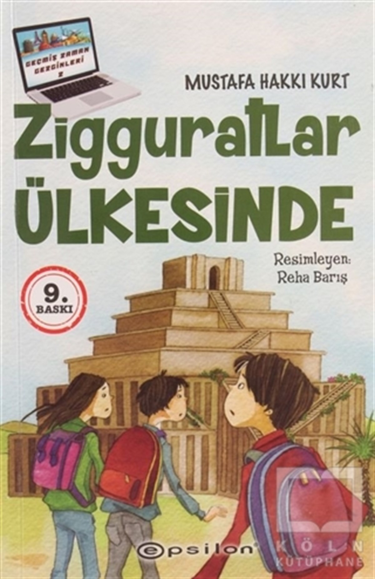 Mustafa Hakkı KurtÇocuk Hikaye KitaplarıZigguratlar Ülkesinde