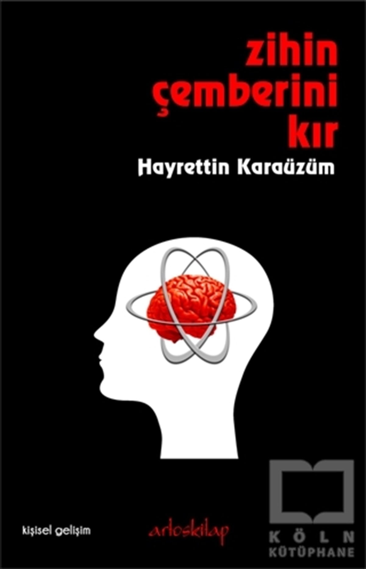 Hayrettin KaraüzümKişisel GelişimZihin Çemberini Kır