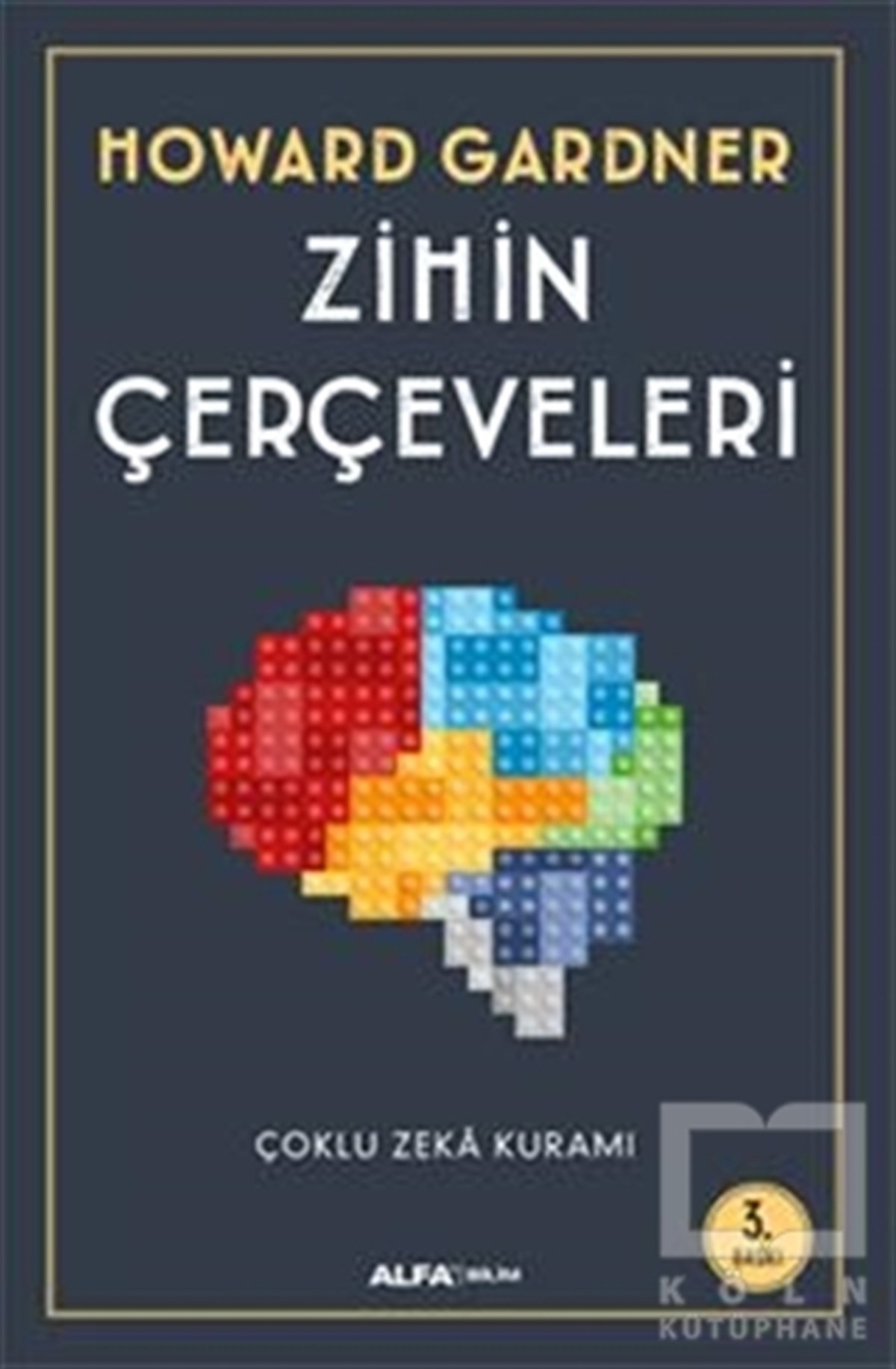Howard GardnerPopüler BilimZihin Çerçeveleri Çoklu Zeka Kuramı
