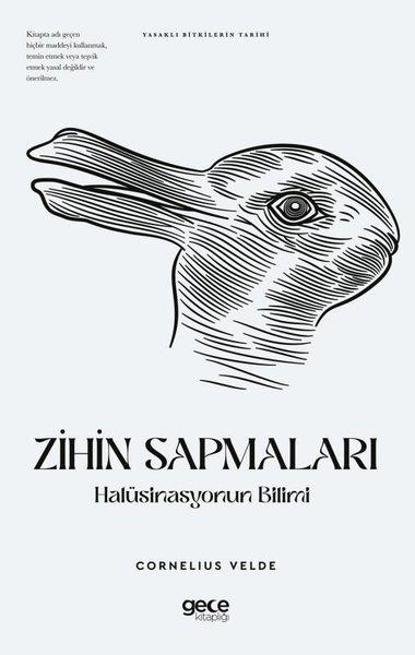 Cornelius VeldeBotanikZihin Sapmaları: Halüsinasyonun Bilimi - Yasaklı Bitkilerin Tarihi