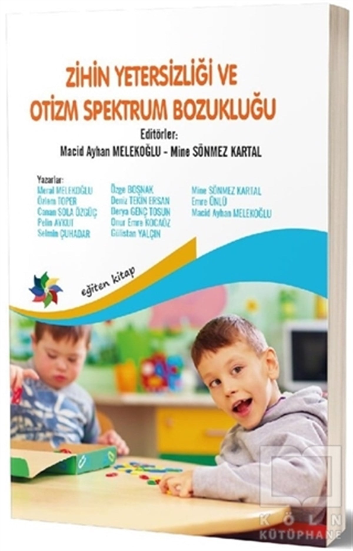 Macid Ayhan MelekoğluDiğerZihin Yetersizliği ve Otizm Spektrum Bozukluğu