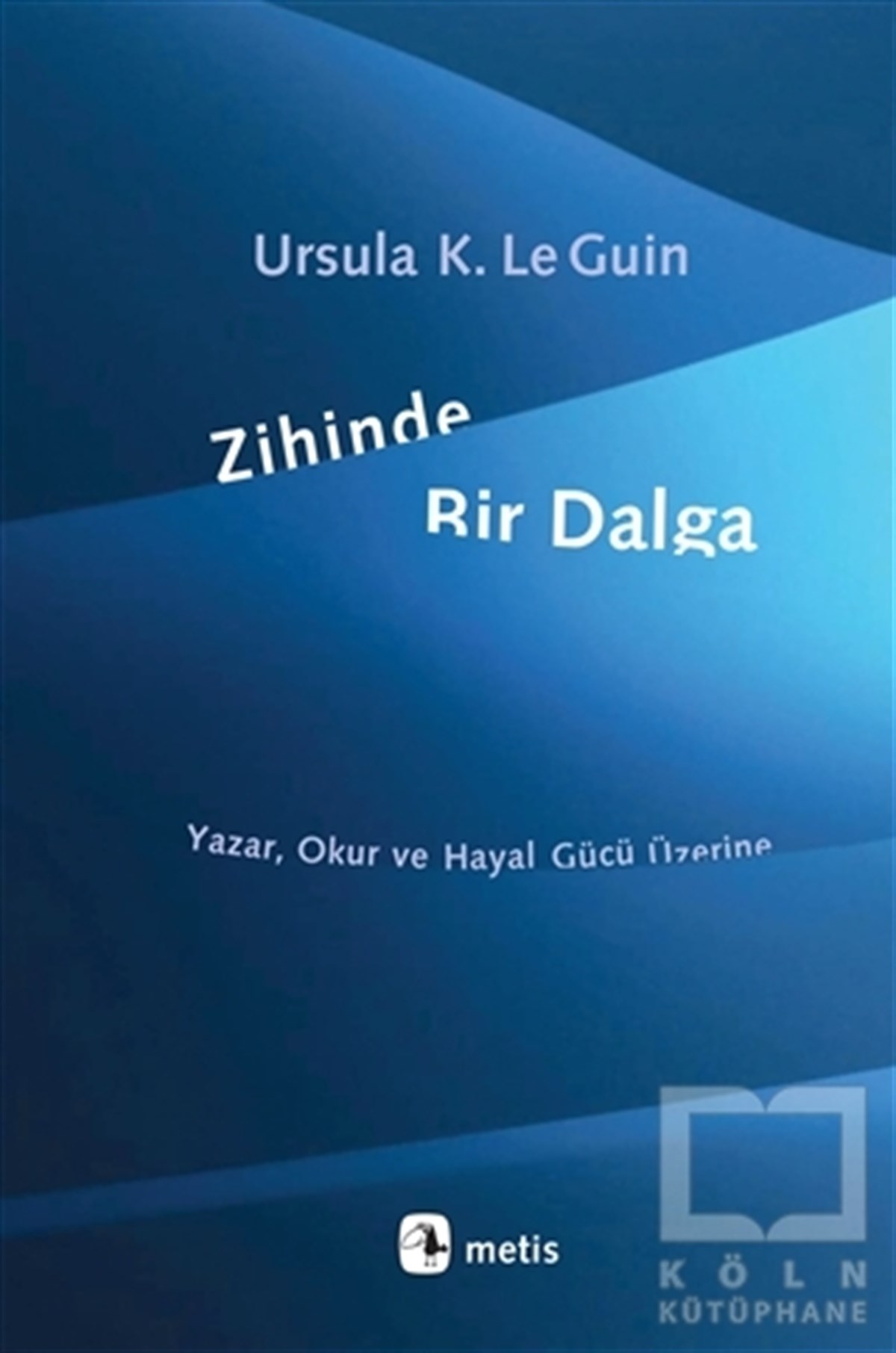 Ursula K. Le GuinDenemeZihinde Bir Dalga