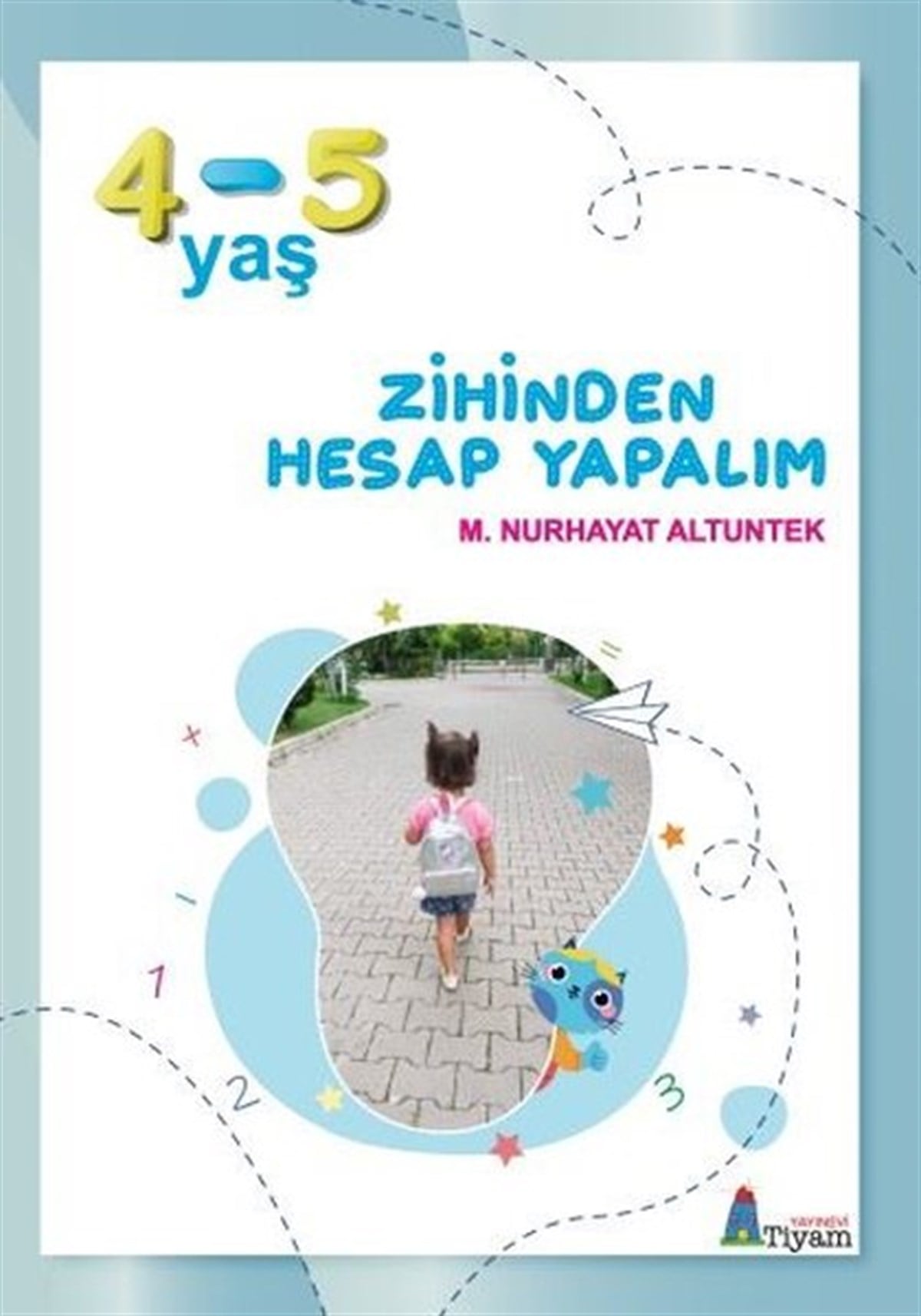 M. Nurhayat AltuntekEgitim Etkinlik KitaplariZihinden Hesap Yapalım 4 - 5 yaş