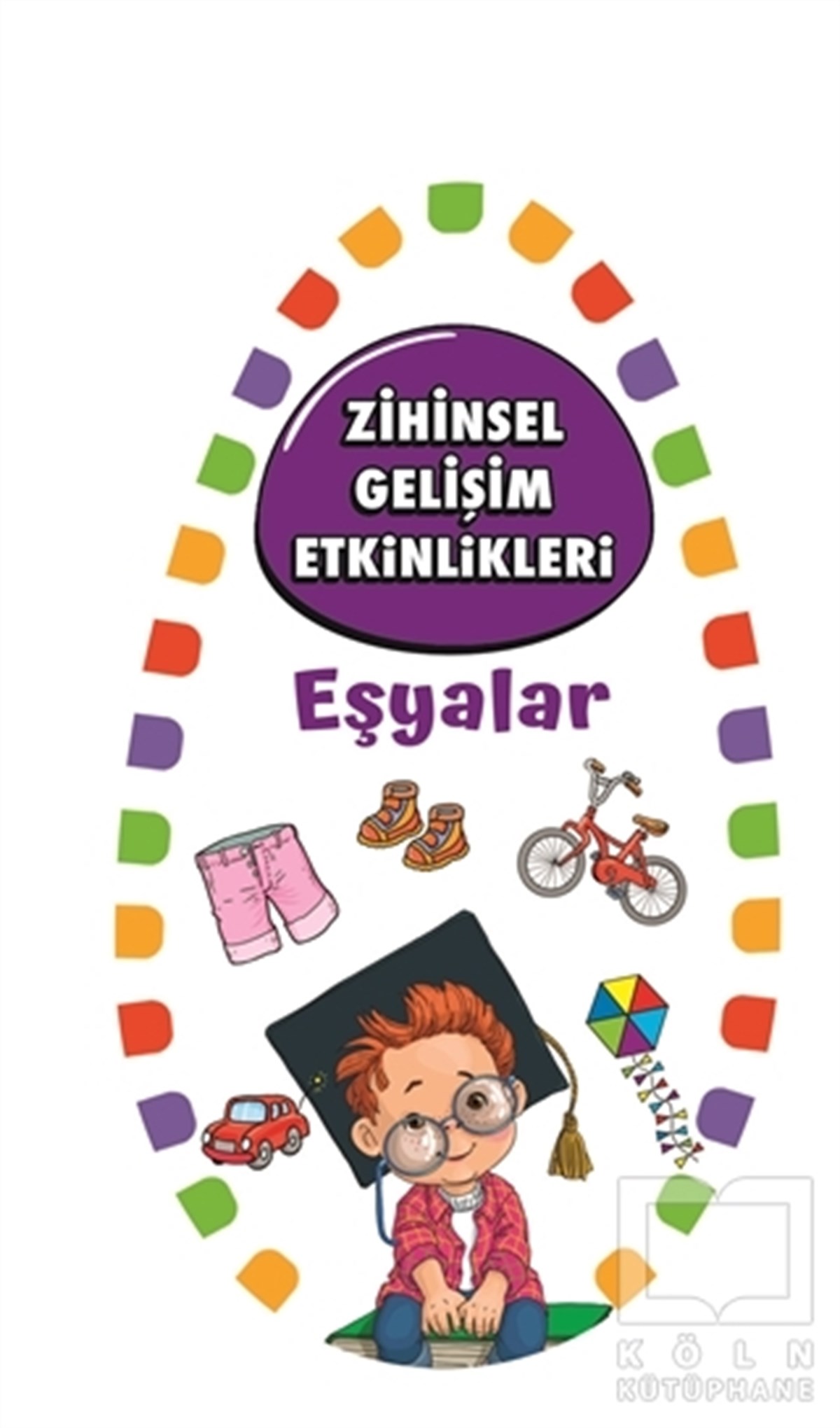 KolektifZeka Gelişimi KitaplarıZihinsel Gelişim Etkinlikleri - Eşyalar