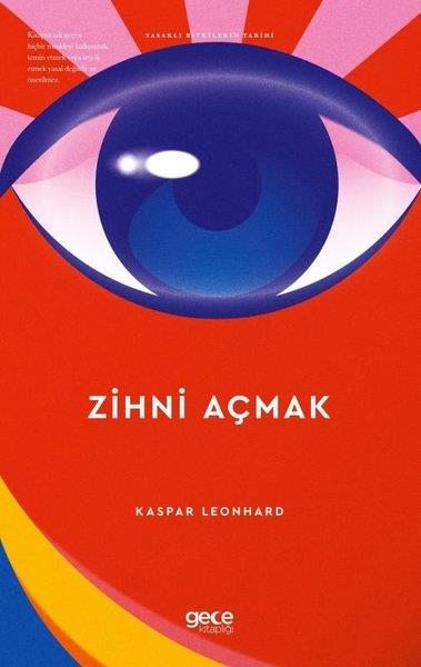 Kaspar LeonhardBotanikZihni Açmak - Yasaklı Bitkilerin Tarihi