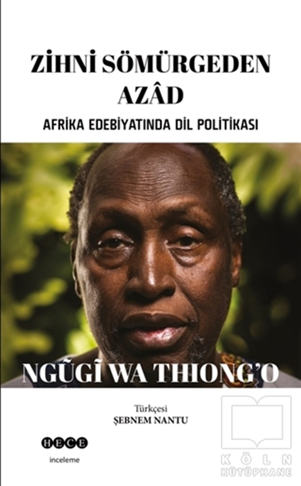 Ngugi Wa Thiong'oAraştırma-İnceleme-ReferansZihni Sömürgeden Azad