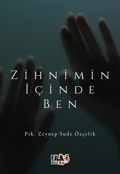 Zeynep Sude ÖzçelikKişisel Gelişim KitaplarıZihnimin İçinde Ben