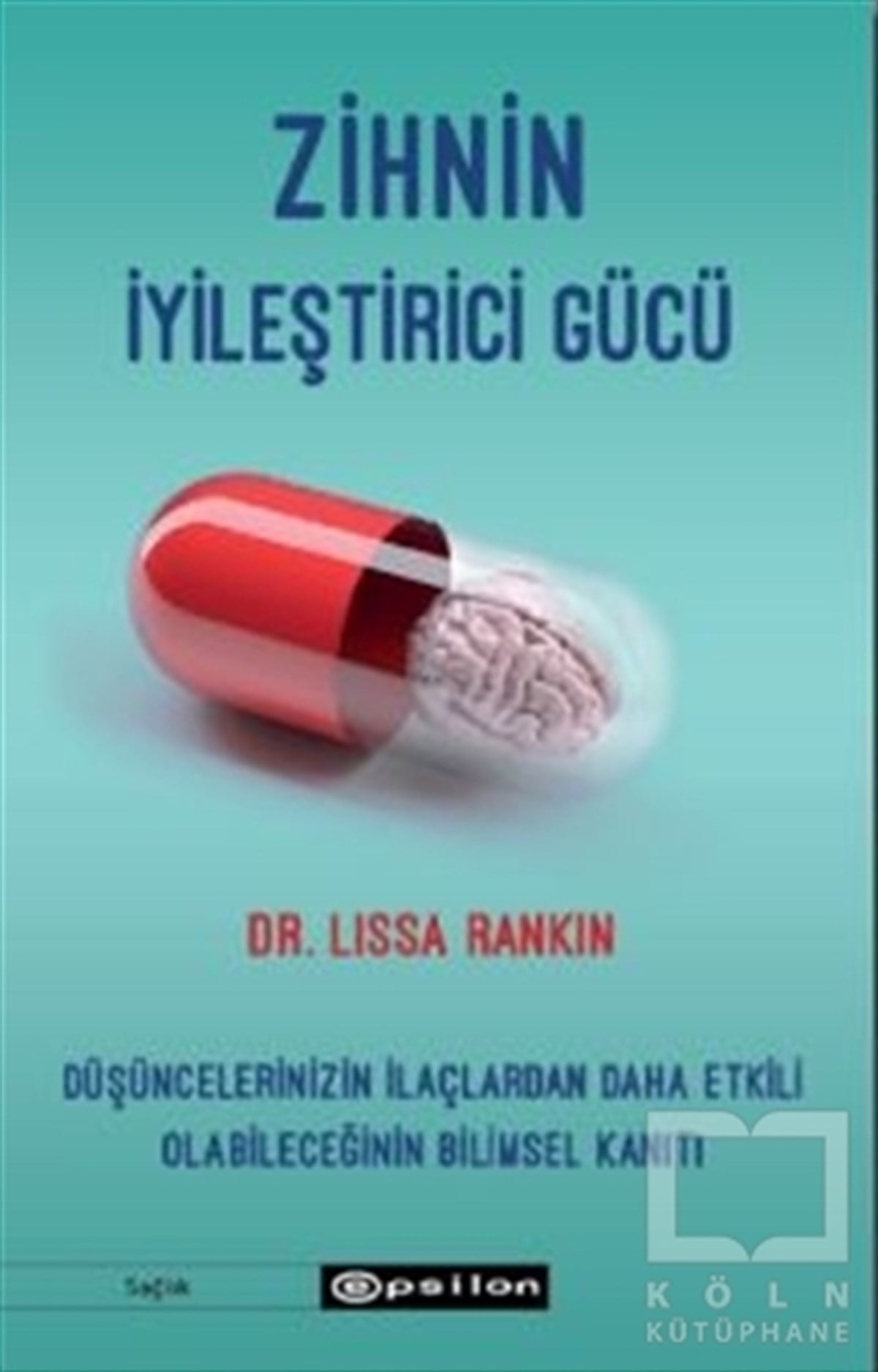 Lissa RankinBaşvuru KitaplarıZihnin İyileştirici Gücü