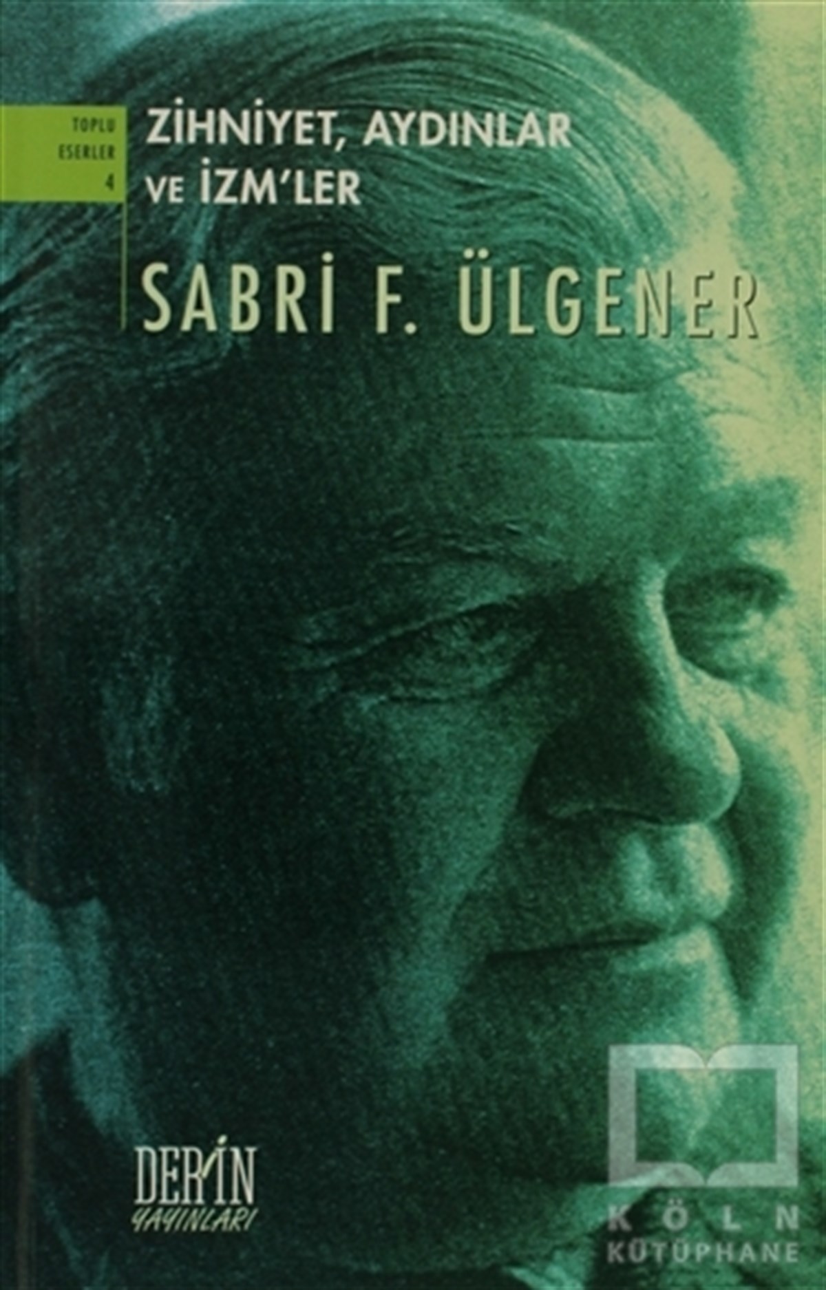 Sabri F. ÜlgenerSiyaset FelsefesiZihniyet, Aydınlar ve İzm’ler