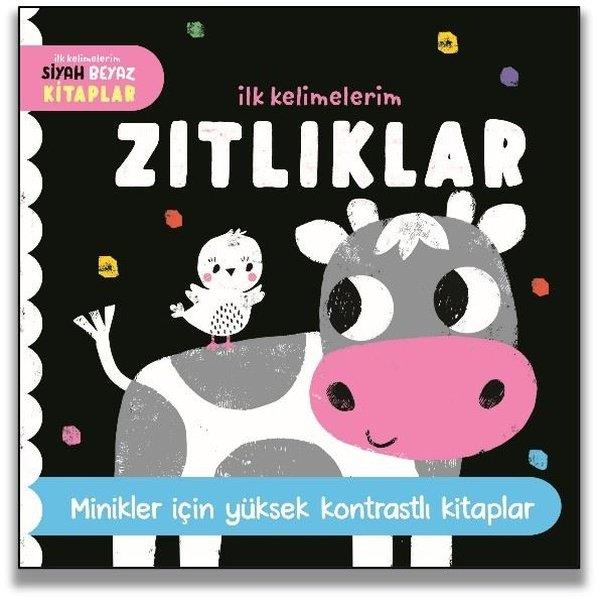 İrem Çevik0-2 Yas Gelisim KitaplariZıtlıklar - İlk Kelimelerim Siyah Beyaz Kitaplar - Minikler İçin Yüksek Kontrastlı Kitaplar