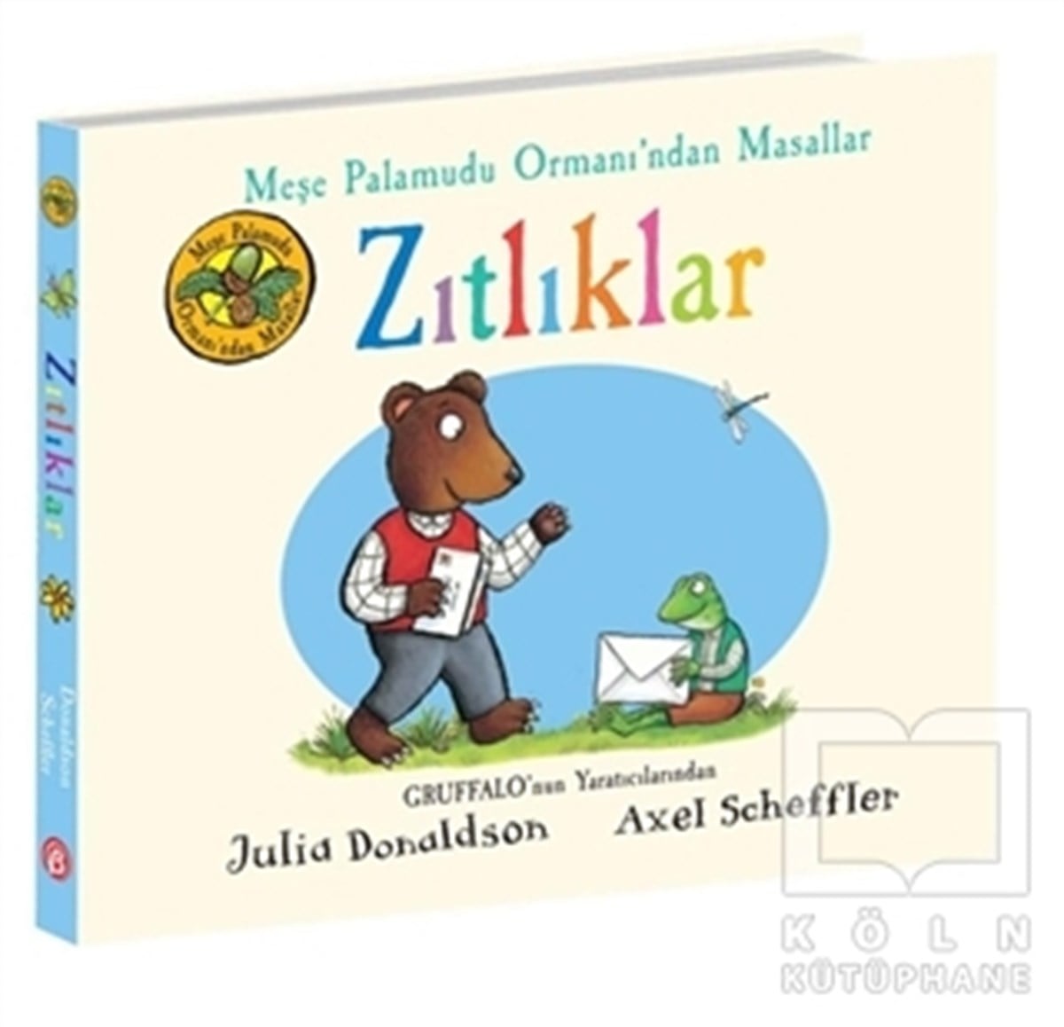 Julia DonaldsonEtkinlik KitaplarıZıtlıklar - Meşe Palamudu Ormanı’ndan Masallar