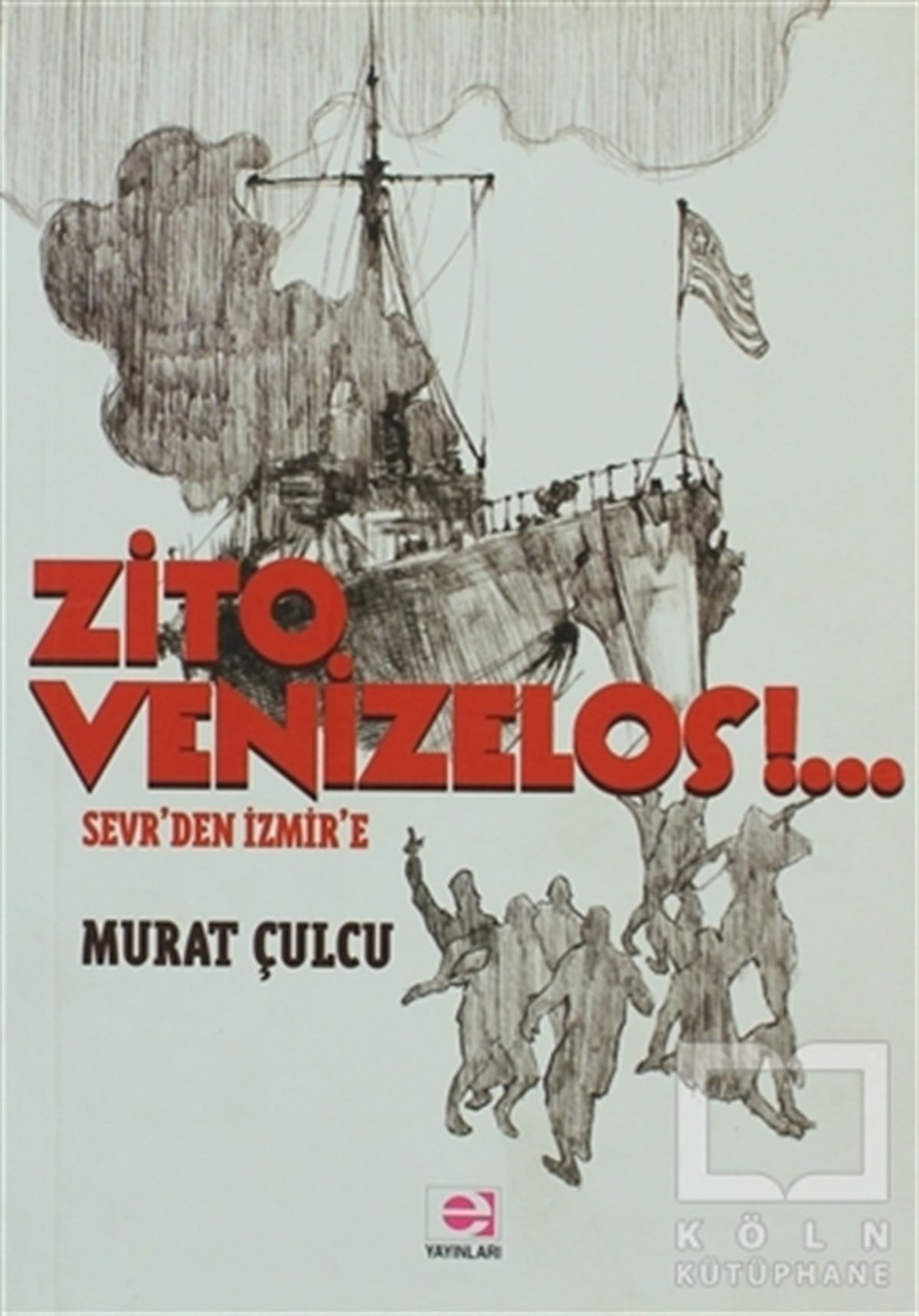 Murat ÇulcuReferans KitaplarZito Venizelos!..