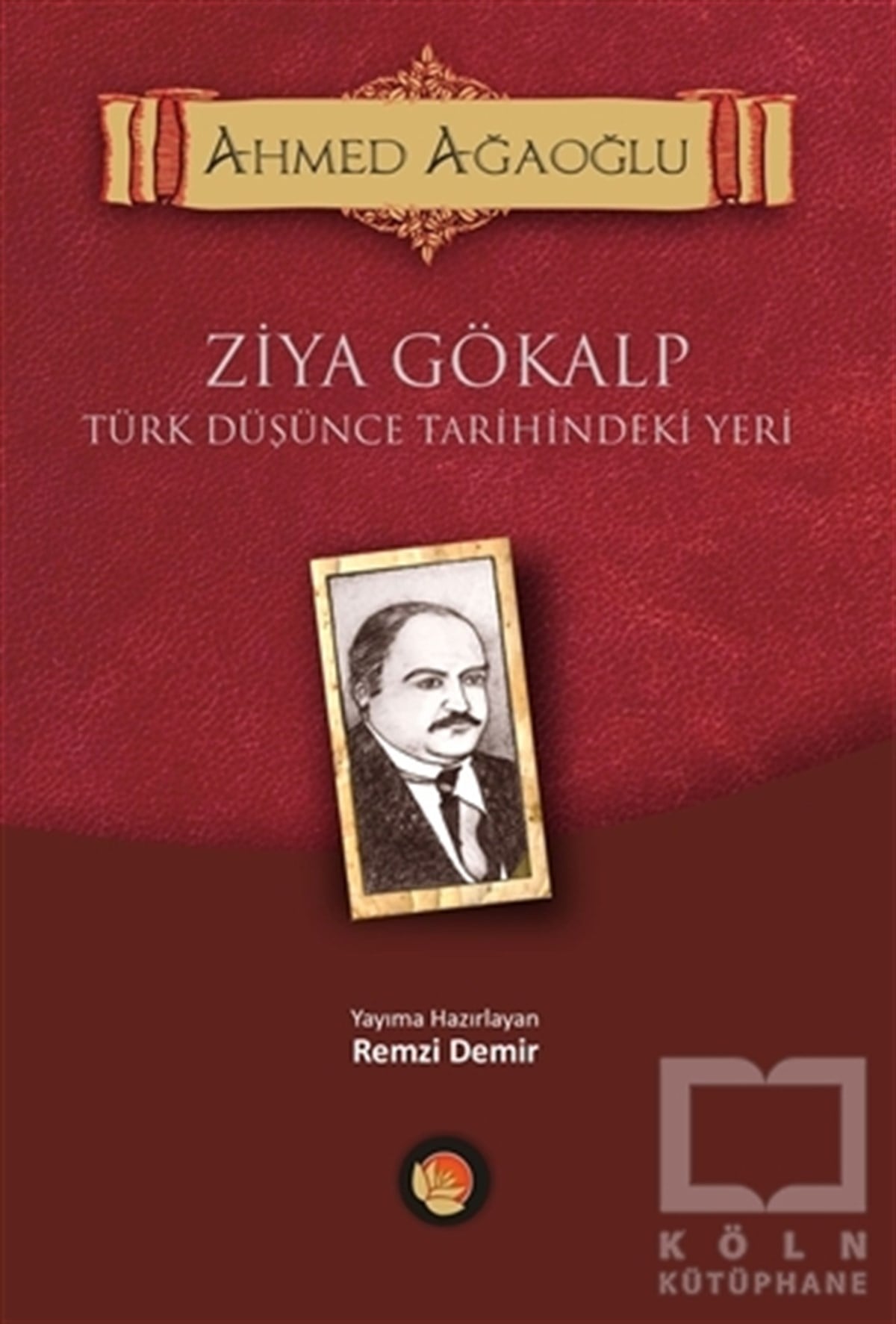 Ahmed AğaoğluTürk Tarihi Araştırmaları KitaplarıZiya Gökalp Türk Düşünce Tarihindeki Yeri