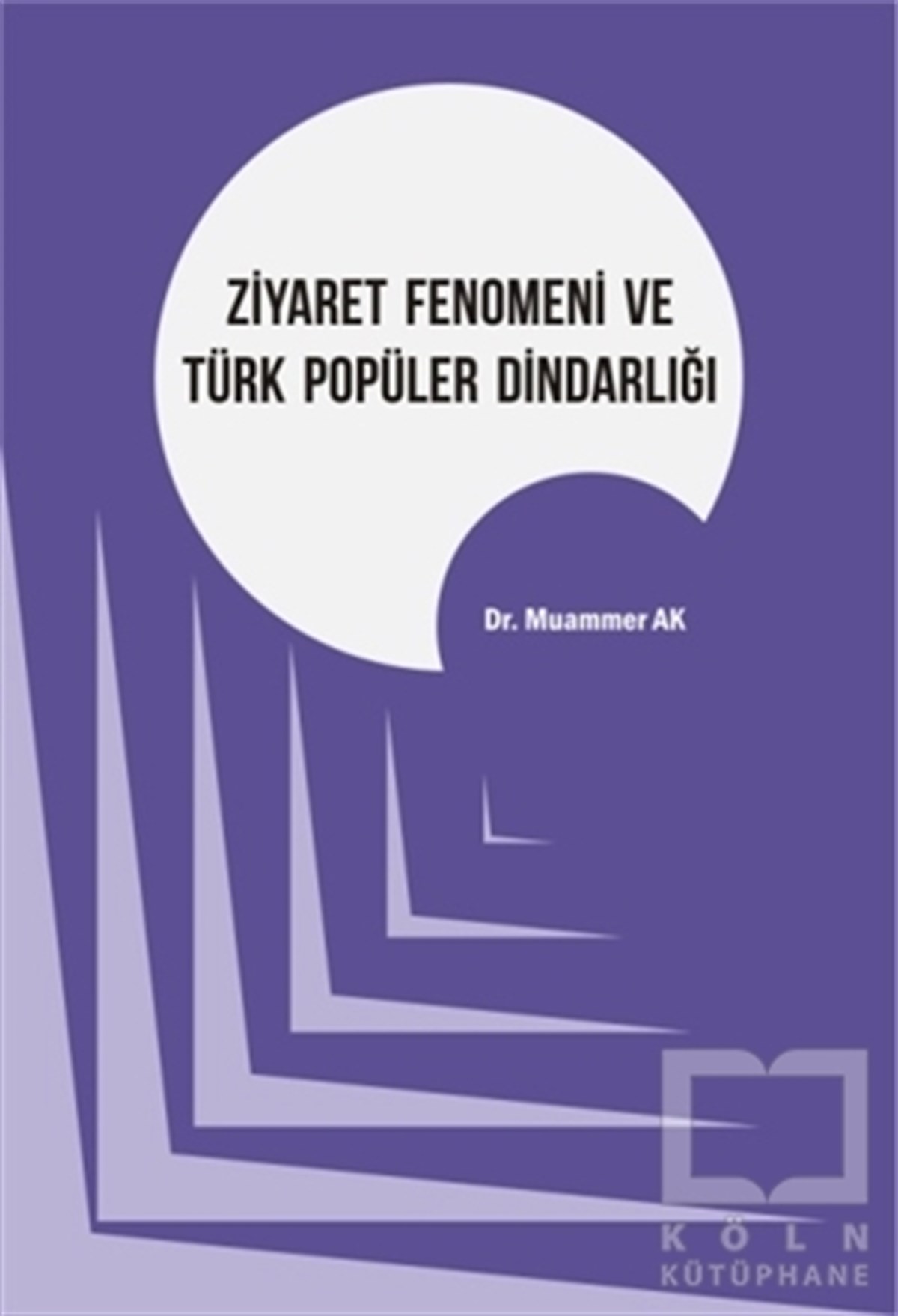 Muammer AkDiğerZiyaret Fenomeni ve Türk Popüler Dindarlığı