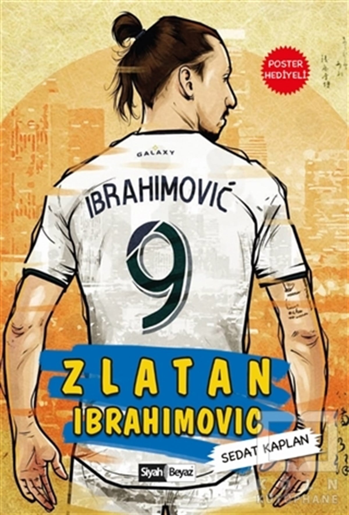 Sedat KaplanBiyografi & Otobiyografi KitaplarıZlatan İbrahimoviç