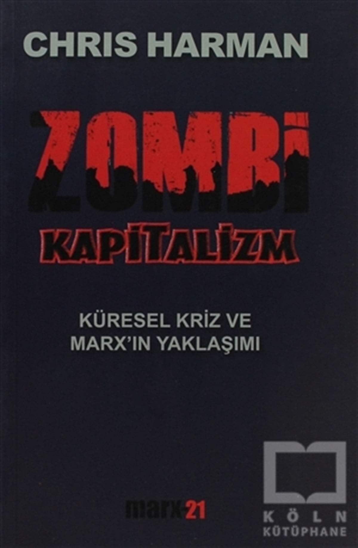 Chris HarmanAraştırma-İncelemeZombi Kapitalizm