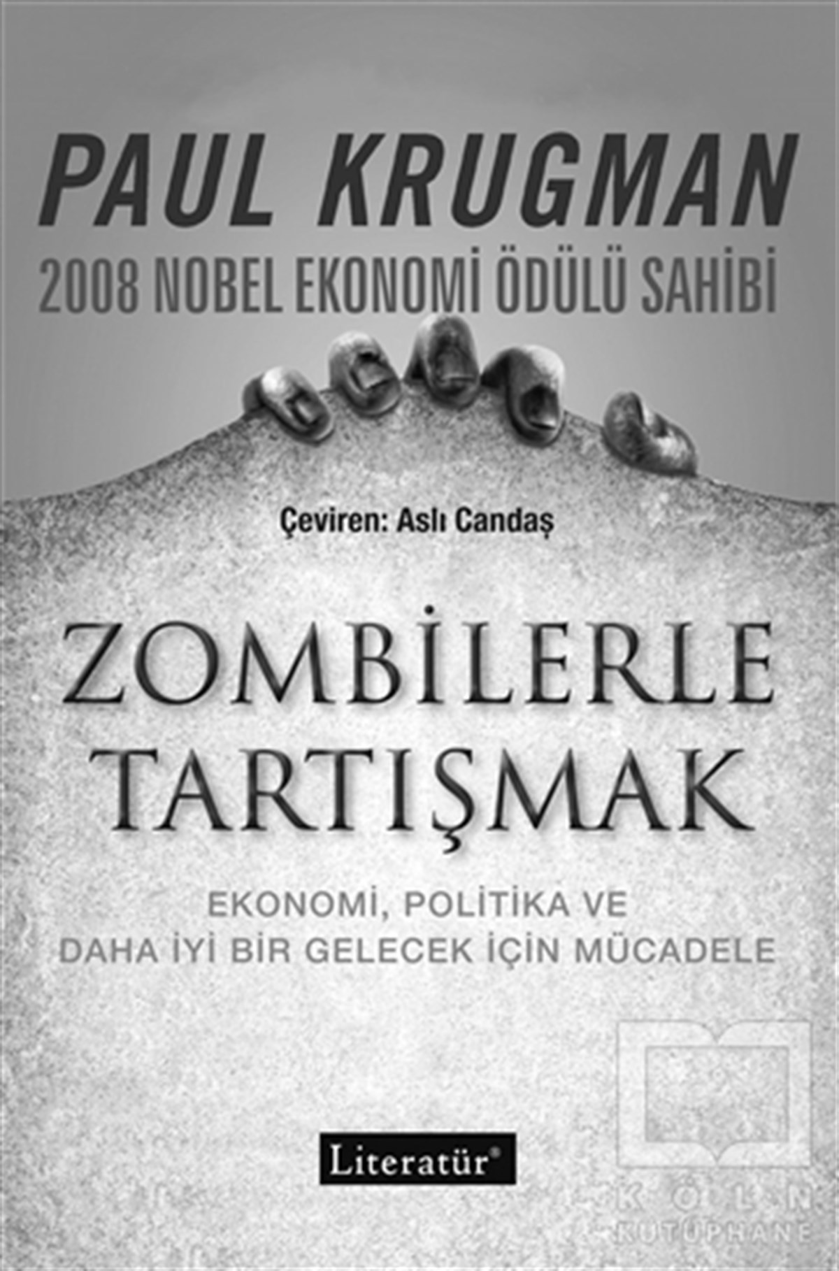 Paul KrugmanAraştırma & İnceleme & Kuram KitaplarıZombilerle Tartışmak