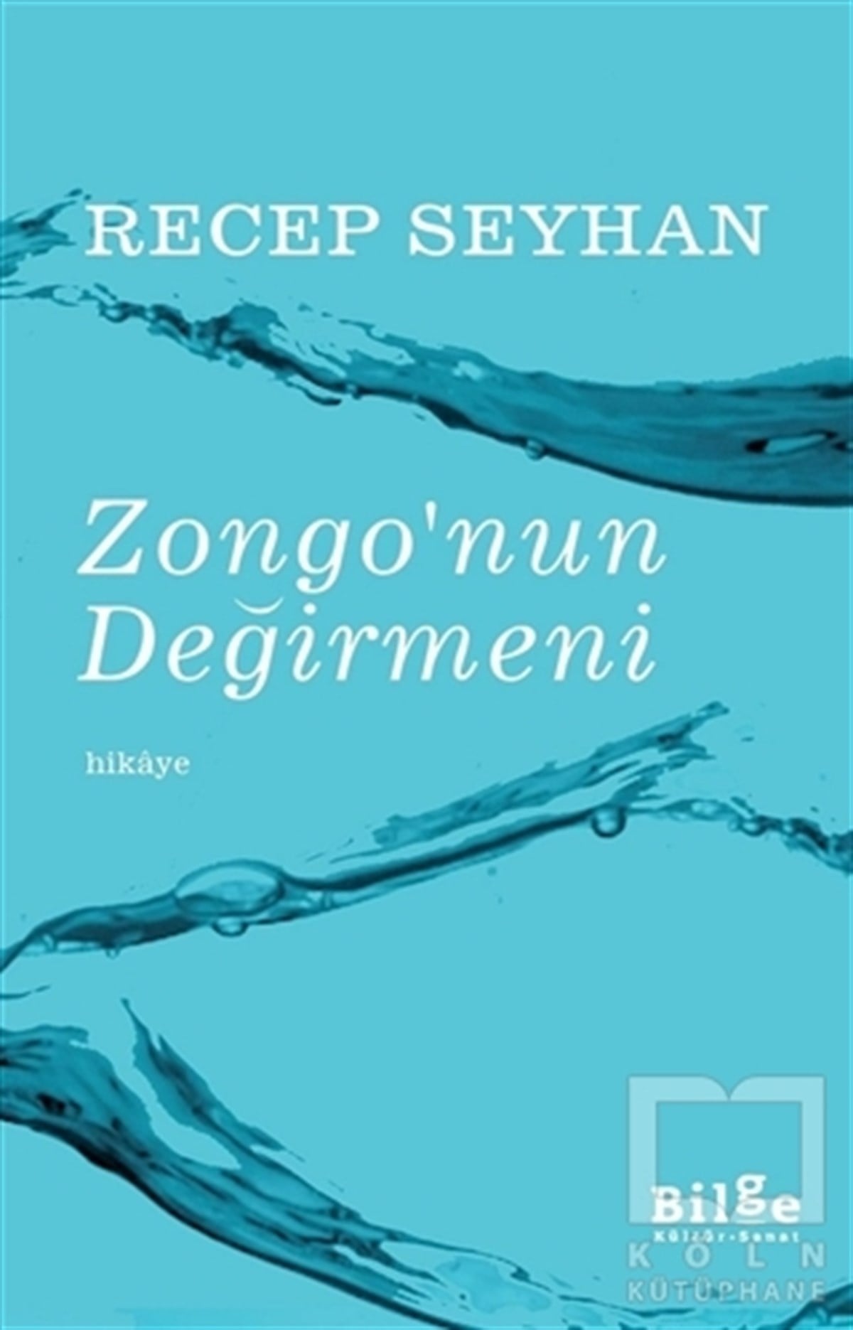 Recep SeyhanÖyküZongo'nun Değirmeni