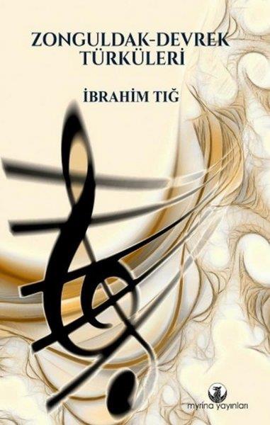 İbrahim TığMüzik KitaplarıZonguldak - Devrek Türküleri