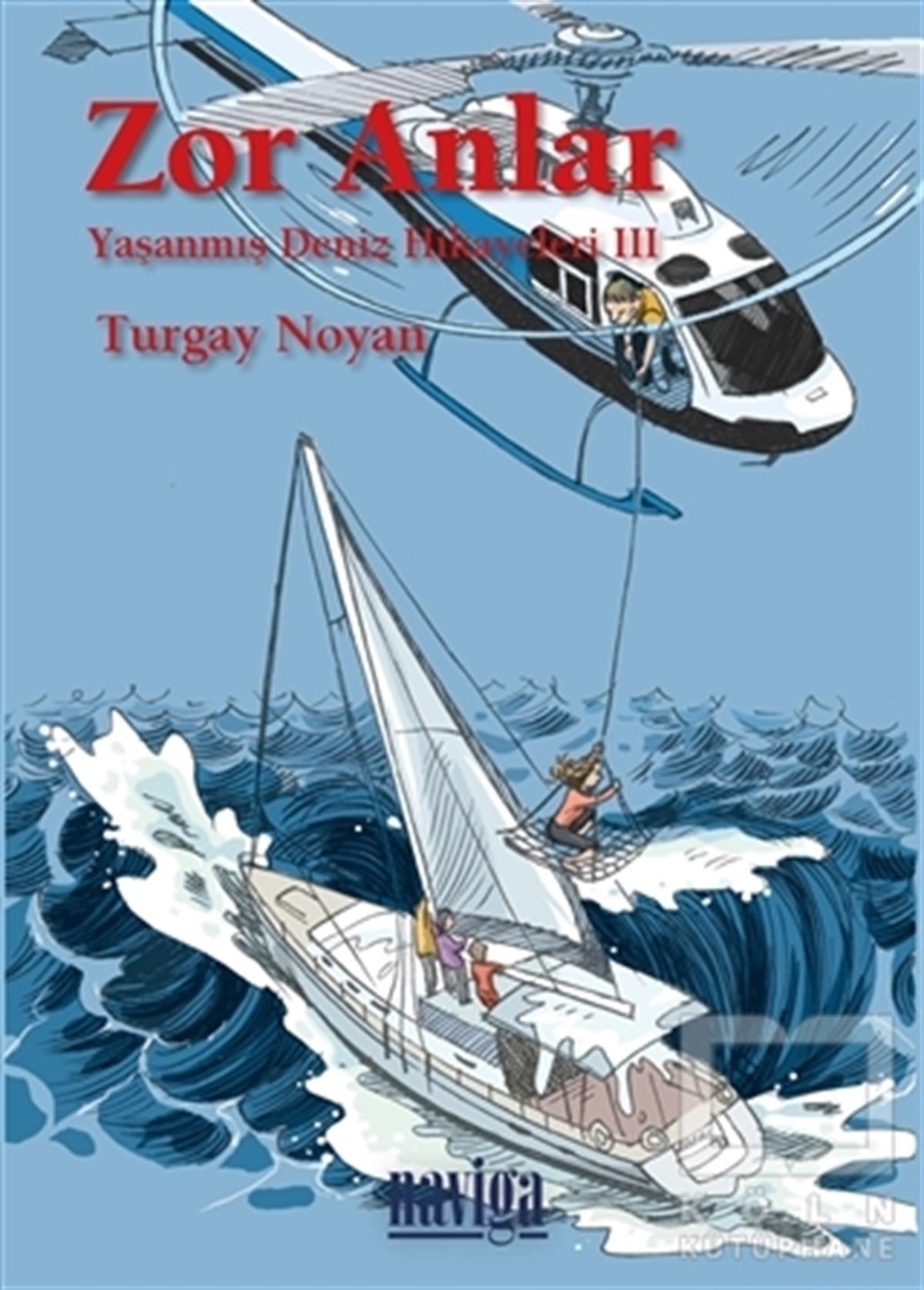 Turgay NoyanÇocuk Hikaye KitaplarıZor Anlar