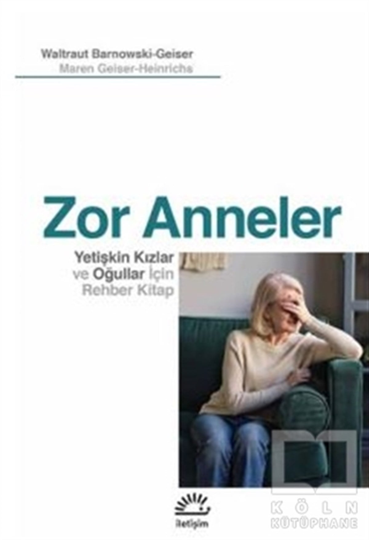 Waltraut Barnowski-GeiserDiğerZor Anneler