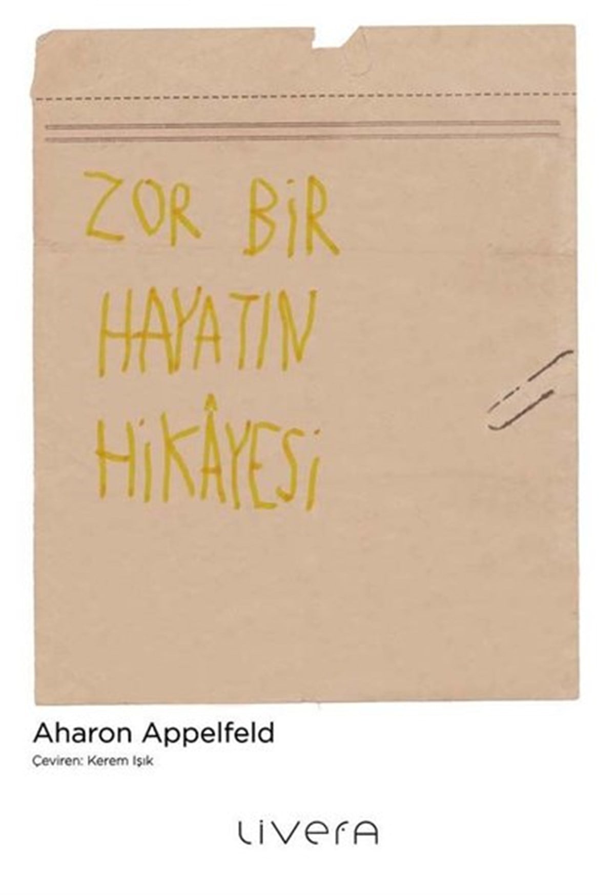 Aharon AppelfeldDünya RomanZor Bir Hayatın Hikayesi