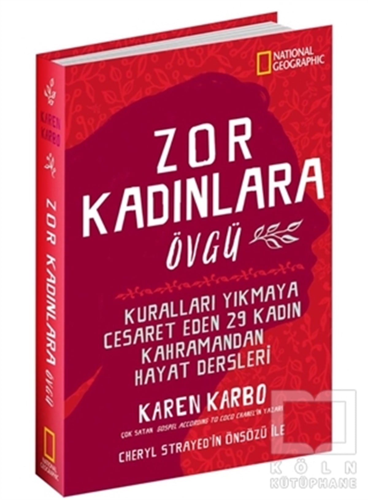 Karen KarboDiğerZor Kadınlara Övgü