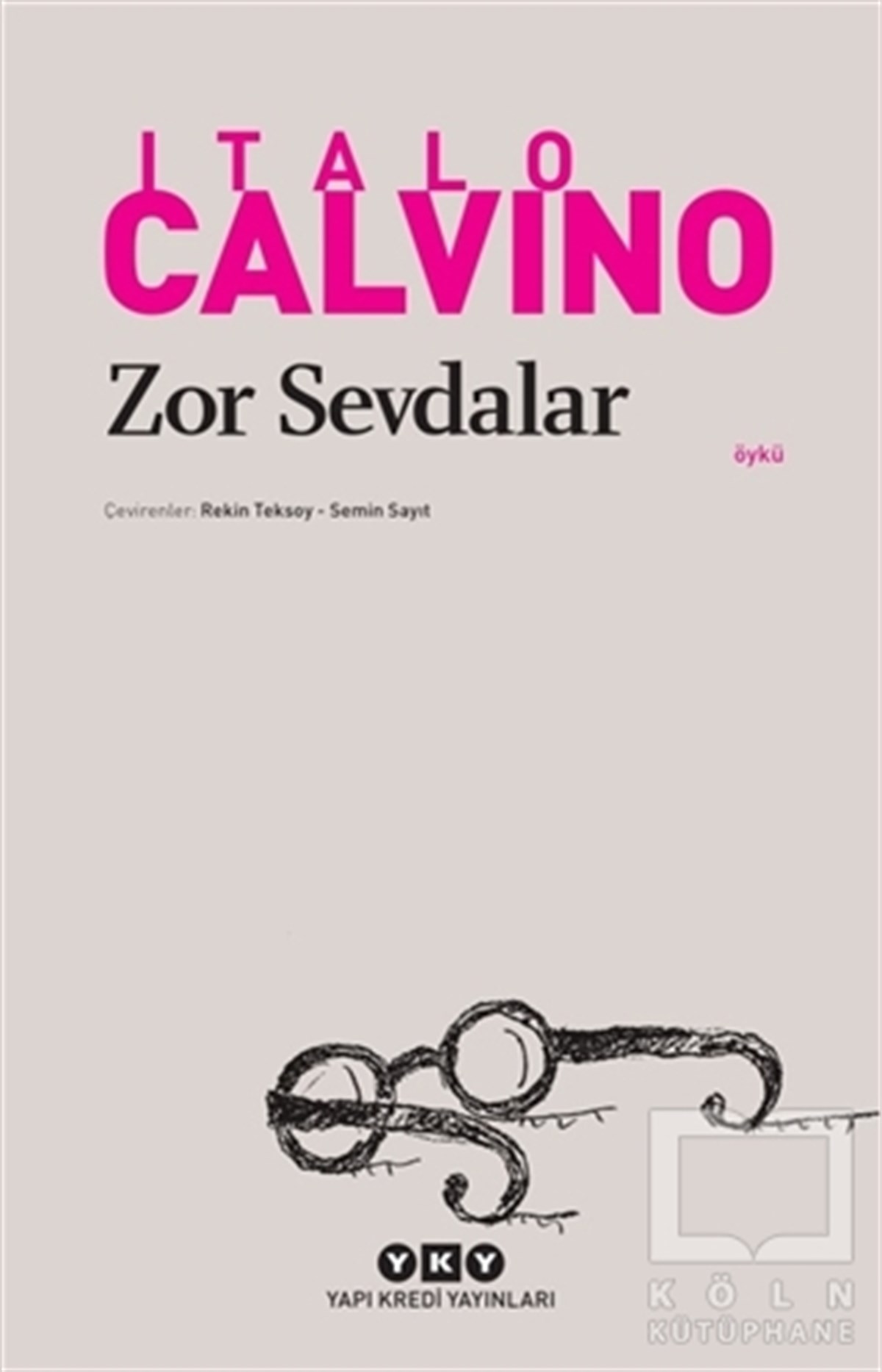 Italo CalvinoHikaye (Öykü) KitaplarıZor Sevdalar