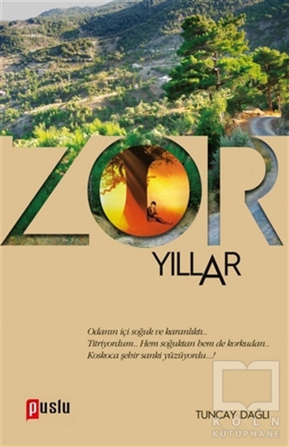 Tuncay DağlıRomanZor Yıllar
