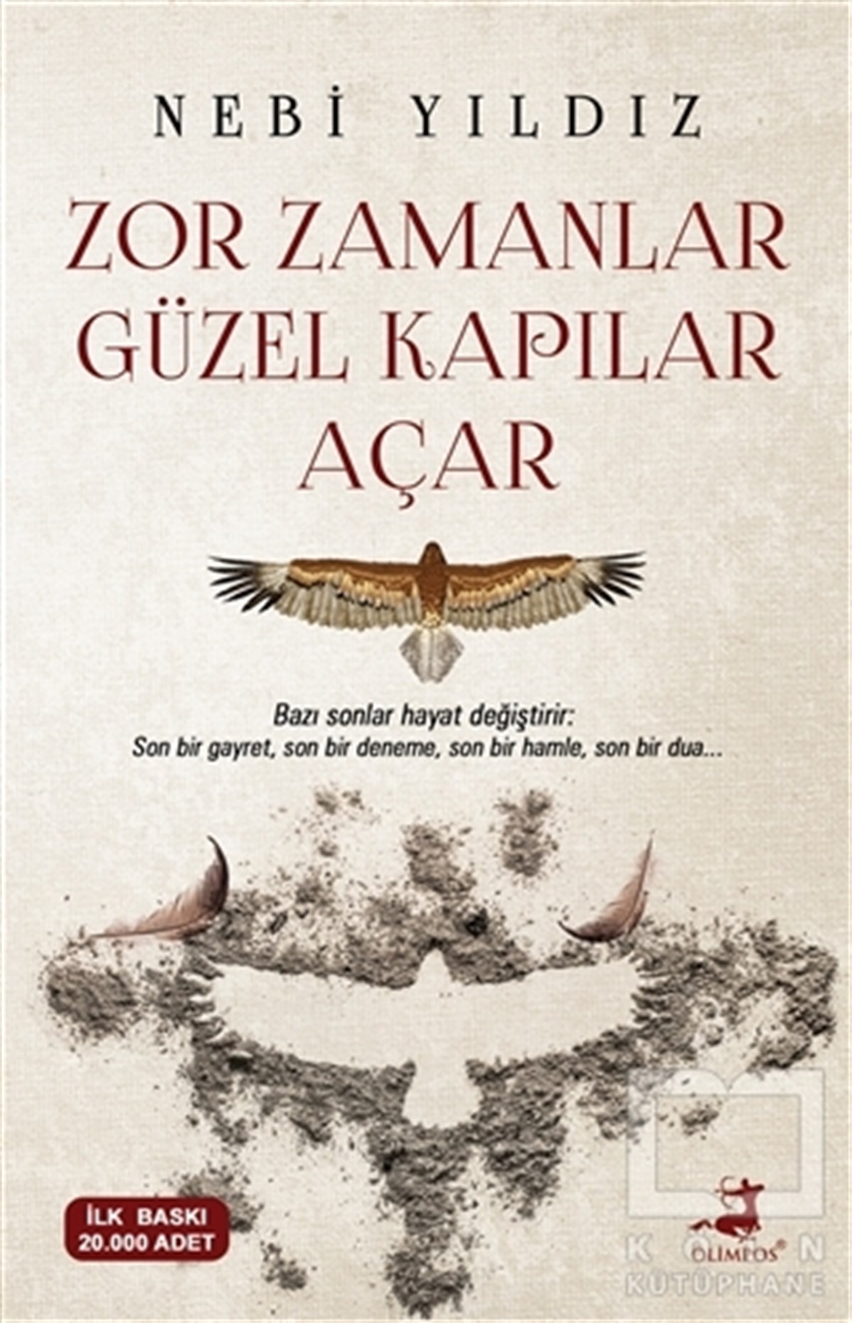 Nebi YıldızDeneme KitaplarıZor Zamanlar Güzel Kapılar Açar