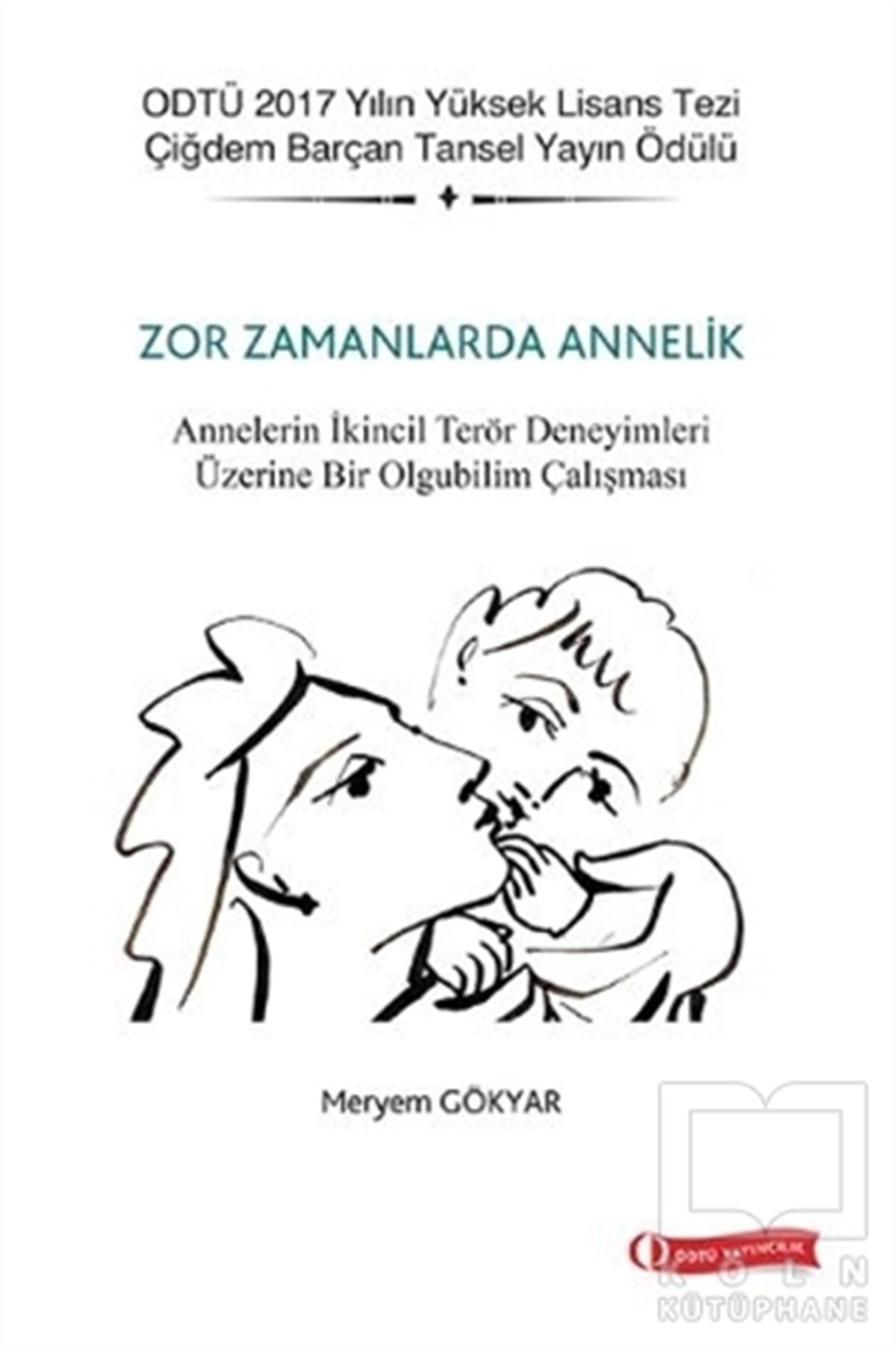 Meryem GökyarAile ve Çocuk KitaplarıZor Zamanlarda Annelik
