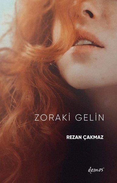 Rezan ÇakmazTürkiye RomanZoraki Gelin
