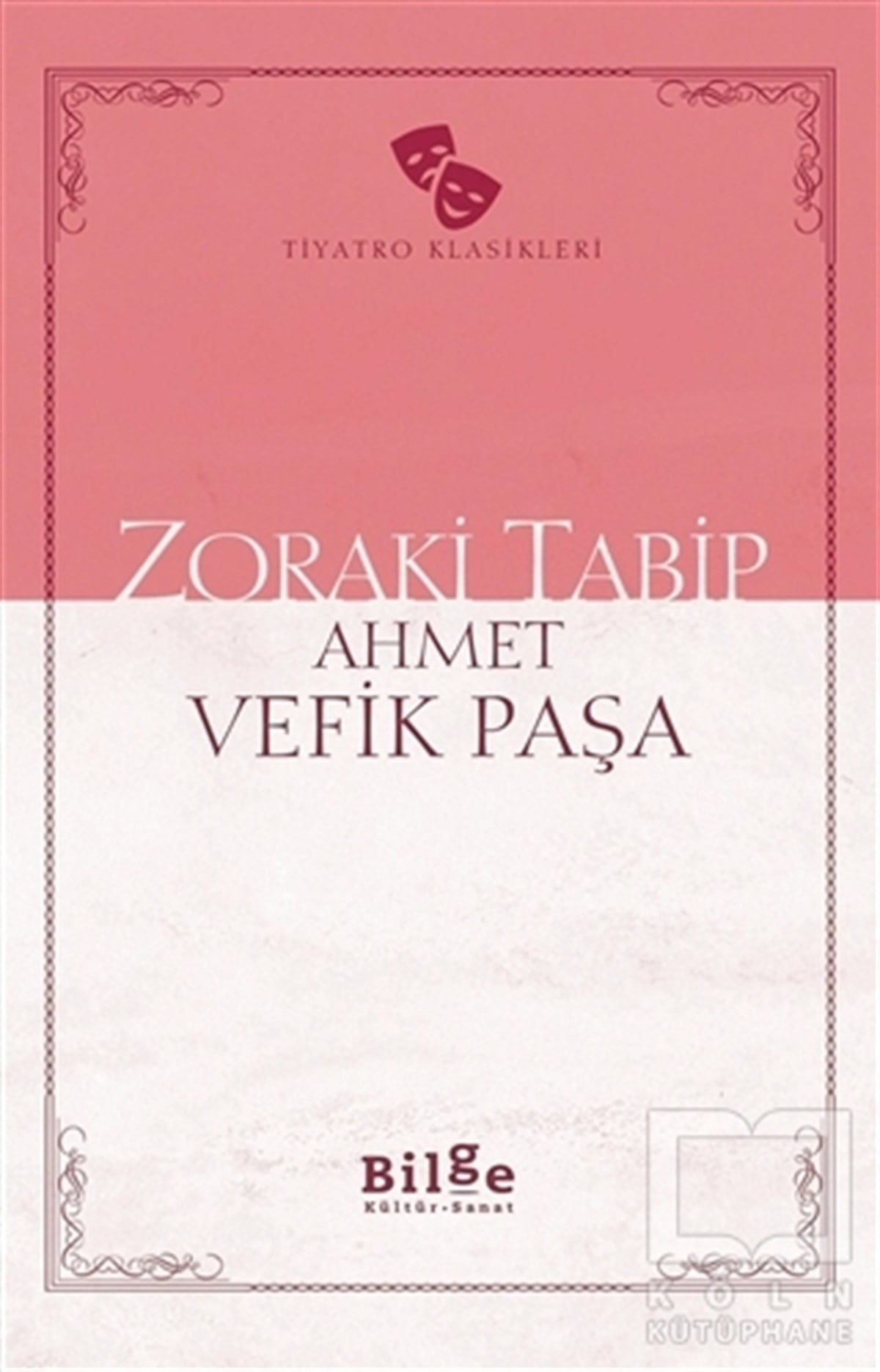 Ahmet Vefik PaşaSahne SanatlarıZoraki Tabip