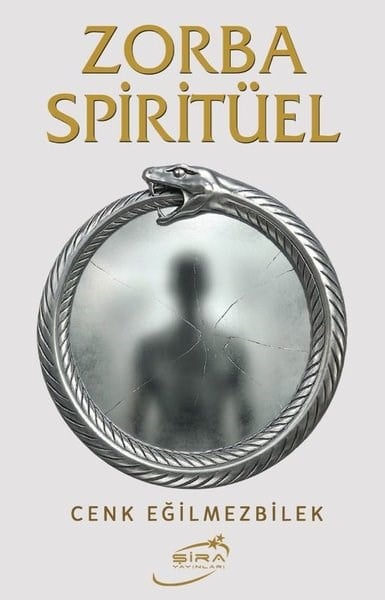 Cenk EğilmezbilekKişisel Gelişim KitaplarıZorba Spiritüel