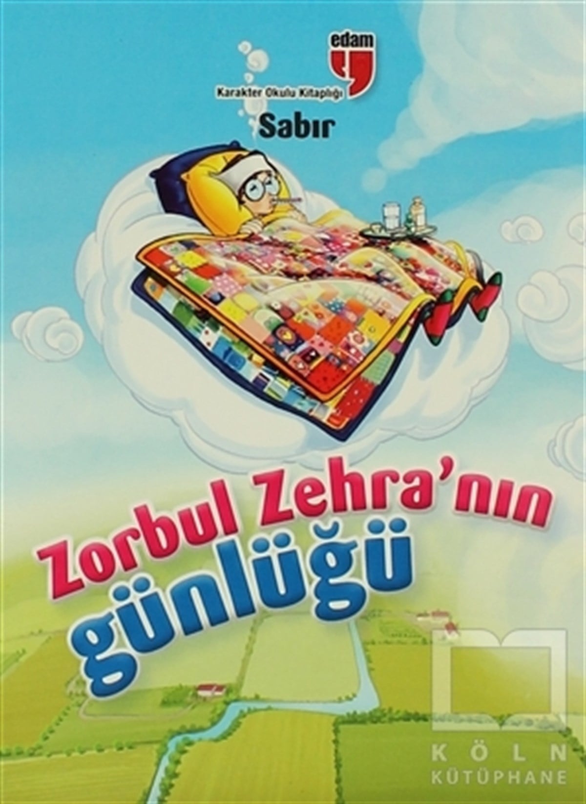 Ahmet MercanDiğerZorbul Zehra'nın Günlüğü - Sabır