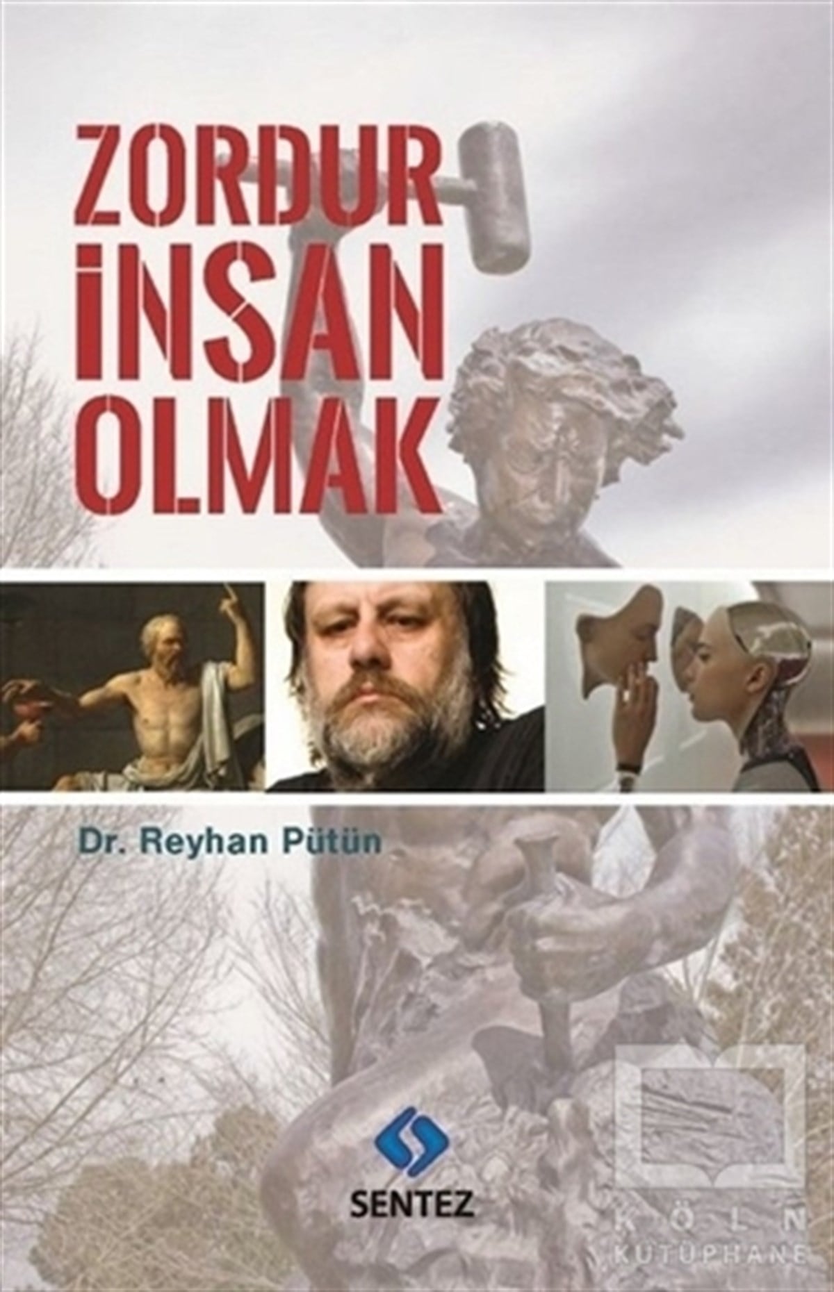 Reyhan PütünDiğerZordur İnsan Olmak
