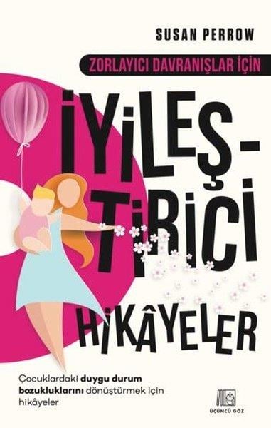 Susan PerrowAnlatıZorlayıcı Davranışlar İçin İyileştirici Hikayeler