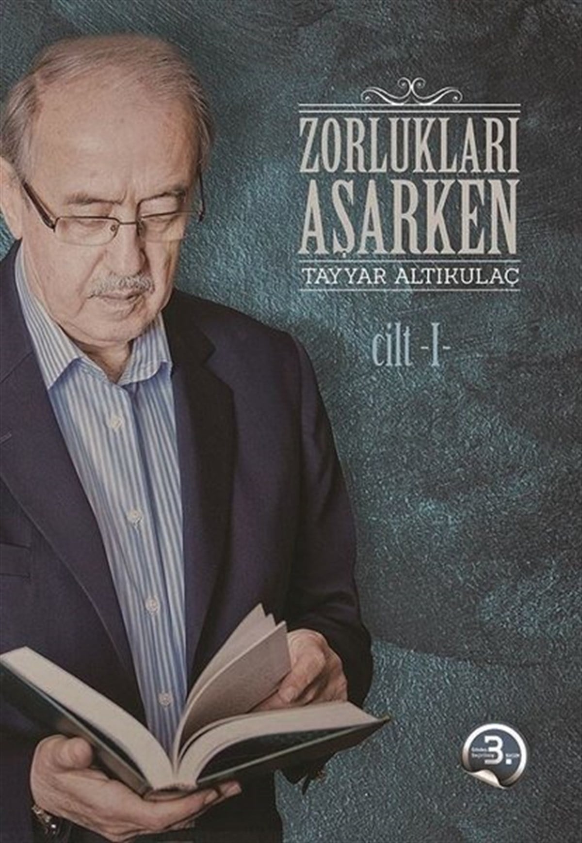 Tayyar AltıkulaçAnı & Mektup & Günlük KitaplarıZorlukları Aşarken - 3 Kitap Takım