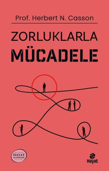 Herbert N. CassonYönetim / İş Geliştirme / KaliteZorluklarla Mücadele