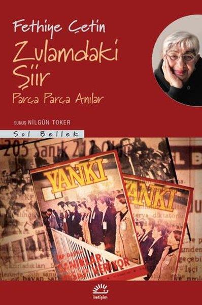 Fethiye ÇetinAnı & Mektup & Günlük KitaplarıZulamdaki Şiir - Parça Parça Anılar