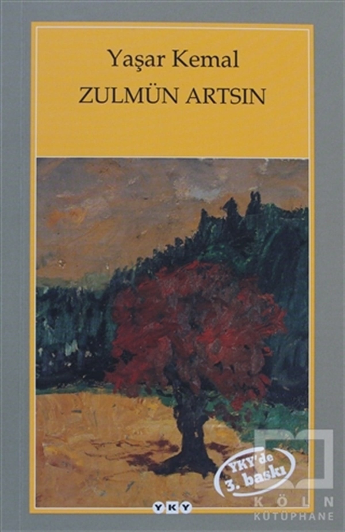 Yaşar KemalDiğerZulmün Artsın